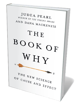 The Book of Why: The New Science of Cause by Pearl, Judea