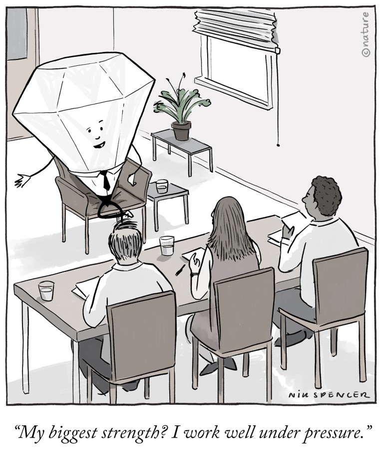 Cartoon: A diamond in a job interview says its biggest strength is “I work well under pressure.”