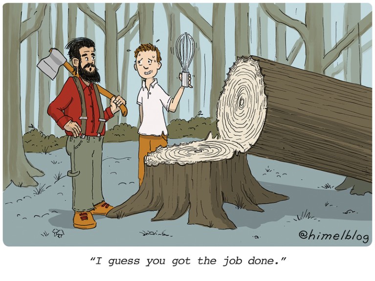 Caption: A lumberjack talks to a person holding a whisk, next to a badly chopped tree. Caption: "I guess you got the job done."