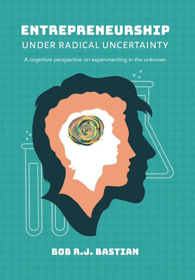 The cover of Bob Bastian’s thesis "Entrepreneurship Under Radical Uncertainty"